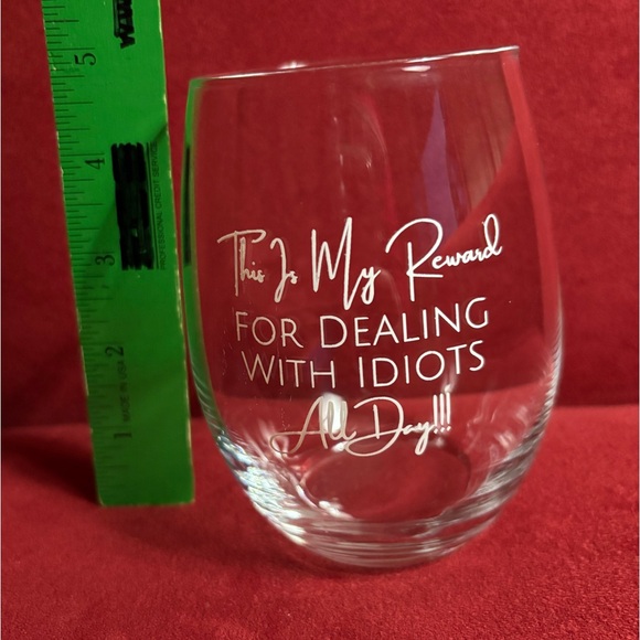 Reward FOR DEALING WITH IDIOTS - Clear Glass Wine Tumbler - Picture 3 of 5